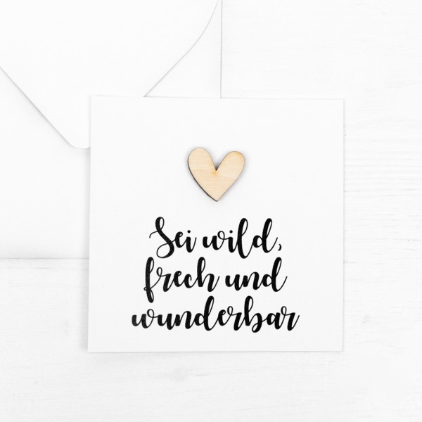 Postkarte Mini mit Holz | Sei wild, frech und wunderbar